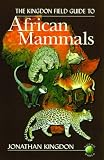 The Kingdon Field Guide to African Mammals (Natural World)