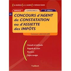 Concours d'agent de constatation ou d'assiette des imp�ts : Cat�gorie C(3 e edition 2004)