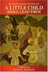 A Little Child Shall Lead Them: The Children's Crusade 1212-1213 A.D.