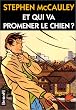 Et qui va promener le chien?
