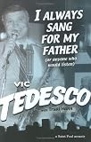 I Always Sang for My Father/Or Anyone Who Would Listen