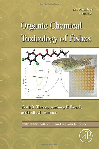 Fish Physiology: Organic Chemical Toxicology of Fishes, Volume 33 (2013-12-31)