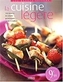 La cuisine l�g�re : 150 recettes gourmandes, faciles � r�aliser