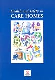 Review HSE Books  / Health and Safety in Care Homes (HSG)