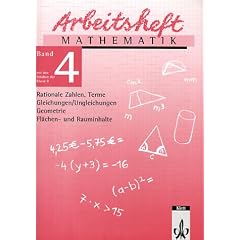 Arbeitshefte Mathematik - Neubearbeitung: Arbeitsheft Mathematik, Neubearbeitung, Bd.4, Rationale Zahlen, Terme, Gleichungen/Ungleichungen, Geometrie, ... Geometrie, Fl�chen- und Rauminhalte