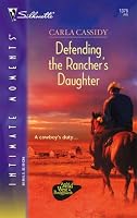 Defending The Rancher's Daughter (Silhouette Intimate Moments) (Silhouette Intimate Moments)