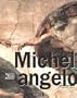 Michelangelo: Sculptor, Painter, Architect