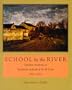 School by the River: Ursuline Academy to Southwest School of Art and Craft, 1851-2001