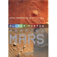 Mapping Mars: Science, Imagination and the Birth of a World