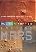 Mapping Mars: Science, Imagination and the Birth of a World (Hardcover)