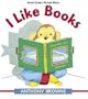 I Like Books: Super Sturdy Picture Books