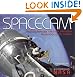 Spacecam: Photographing the Final Frontier--From Apollo to Hubble
