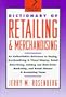 Dictionary of Retailing and Merchandising