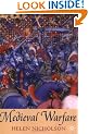 Medieval Warfare: Theory and Practice of War in Europe, 300-1500