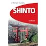 Shinto - Simple Guide To... (Simple Guides)