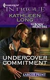 Undercover Commitment (Harlequin Intrigue Series)