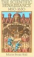 The Scientific Renaissance: 1450-1630 (The Rise of Modern Science)
