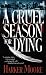 A Cruel Season for Dying