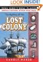 The Mystery of the Lost Colony (Real Kids! Real Places!)