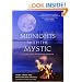 Midnights with the Mystic: A Little Guide to Freedom and Bliss
