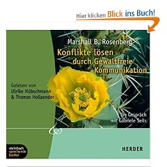 Konflikte l�sen durch gewaltfreie Kommunikation. Im Gespr�ch mit Gabriele Seils. 4 CDs