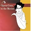 Opera goes to the Movies