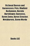 Fictional Barons and Baronesses: Pete, Vladimir Harkonnen, Horatio Hornblower, Baroness, Baron Zemo, Baron Strucker, Metabarons, Baron Mordo-