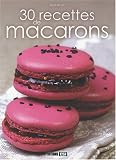 Livres Recette de Fromages - 30 Recettes de macarons