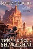 Twelve Kings in Sharakhai: The Song of Shattered Sands: Book One