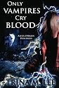 Only Vampires Cry Blood