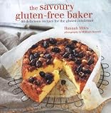 The savoury gluten-free baker : 60 delicious recipes for the gluten intolerant