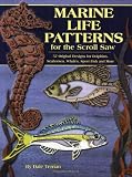 Marine Life Patterns for the Scroll Saw: 57 Original Designs for Dolphins, Seahorses, Whales, Sportfish, and More