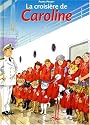 La Croisi&egrave;re de Caroline