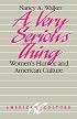 A Very Serious Thing: Womenï¿½s Humor and American Culture (American Culture Series)