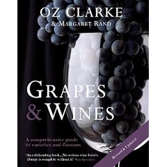 Oz Clarke: Grapes & Wines: A Comprehensive Guide to Varieties and Flavours