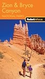Fodor's In Focus Zion & Bryce Canyon National Parks, 1st Edition (Travel Guide)