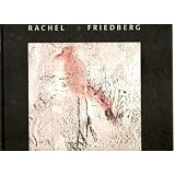 Rachel Friedberg. A Fragile Balance. Works. 1962-1997. 1998. Hardcover. ~ Rachel Friedberg
