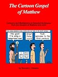 The Cartoon Gospel of Matthew (The Cartoon Gospel Series)