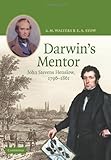 Darwin's mentor : John Stevens Henslow, 1796-1861