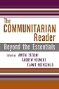 The Communitarian Reader: Beyond the Essentials (Rights and Responsibilities (Lanham, Md.).)