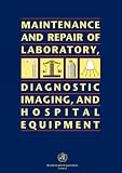 Review World Health Organisation  / Maintenance and Repair of Laboratory, Diagnostic Imaging, and Hospital Equipment(1150423)
