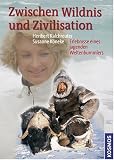 Zwischen Wildnis und Zivilisation
