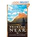 Drawing Near: A Life of Intimacy with God