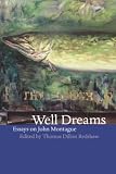  : Well Dreams: Essays on John Montague