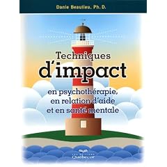 Techniques d'impact en psychoth�rapie en relation d'aide et en sant� mentale