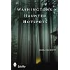 Washington's Haunted Hotspots
