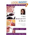 The Beauty Bible: The Ultimate Guide to Smart Beauty