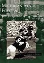 Michigan State Football: They Are Spartans (MI) (Images of Sports)