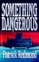 Something Dangerous