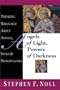Angels of Light, Powers of Darkness: Thinking Biblically about Angels, Satan and Principalities